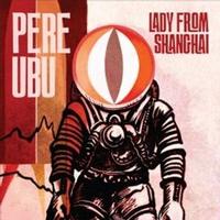 Pere Ubu - Lady From Shanghai -  Vinyl Record