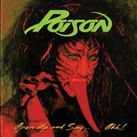 Poison - Open Up And Say Ahh
