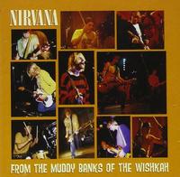 Nirvana - From The Muddy Banks Of The Wishkah -  140 / 150 Gram Vinyl Record