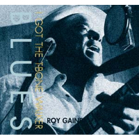 Roy Gaines - I've Got the T-Bone Blues -  180 Gram Vinyl Record