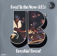 Fred & The New J.B.'s - Breakin' Bread -  140 / 150 Gram Vinyl Record
