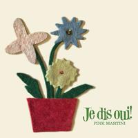 Pink Martini - Je Dis Oui! -  Vinyl Record