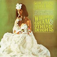 Herb Alpert's Tijuana Brass - Whipped Cream & Other Delights -  180 Gram Vinyl Record