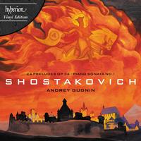 Andrey Gugnin - Shostakovich: Preludes & Piano Sonata
