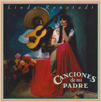 Linda Ronstadt - Canciones De Mi Padre -  140 / 150 Gram Vinyl Record