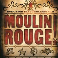 Various Artists - Moulin Rouge: Music From Baz Luhrman's Film