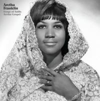 Aretha Franklin - Songs Of Faith: Aretha Gospel