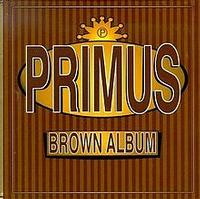 Primus - Brown Album -  Vinyl Record