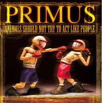 Primus - Animals Should Not Try To Act Like People -  180 Gram Vinyl Record