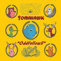 Tomahawk - Oddfellows