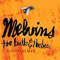 Melvins - The Bulls & The Bees + Electroretard -  Vinyl Record