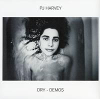 PJ Harvey - Dry-Demos