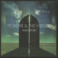 TK Webb & The Visions - Ancestor
