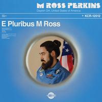 M Ross Perkins - E Pluribus M Ross -  Vinyl Record