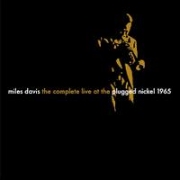 Miles Davis - Complete Plugged Nickel Live 1965