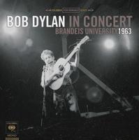 Bob Dylan - Bob Dylan In Concert: Brandeis University 1963