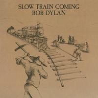 Bob Dylan - Slow Train Coming -  140 / 150 Gram Vinyl Record