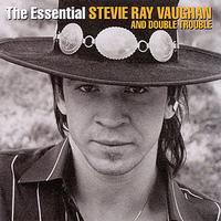 Stevie Ray Vaughan and Double Trouble - The Essential Stevie Ray Vaughan And Double Trouble