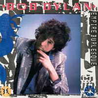 Bob Dylan — Empire Burlesque