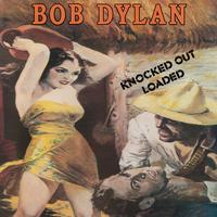 Bob Dylan — Knocked Out Loaded