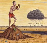 Pearl Jam - Save You/Other Side