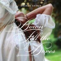 Amanda Shires - Down Fell The Doves -  Vinyl Record
