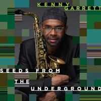 Kenny Garrett - Seeds From The Underground -  180 Gram Vinyl Record