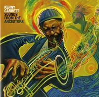 Kenny Garrett - Sounds From The Ancestors