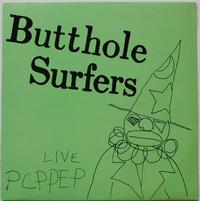 Butthole Surfers - Live PCPPEP -  Vinyl Record