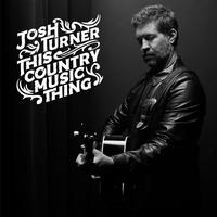 Josh Turner - This Country Music Thing -  Vinyl Record