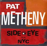 Pat Metheny - Side-Eye NYC (V1.IV) -  Vinyl Record