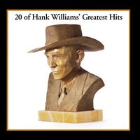 Hank Williams - 20 of Hank Williams' Greatest Hits