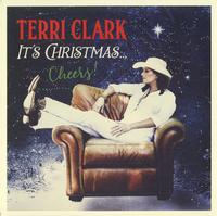 Terri Clark - It's Christmas...Cheers!