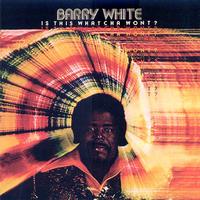 Barry White - Is This Whatcha Won't?