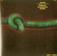 Sun Ra - Pathways To Unknown Worlds -  Vinyl Record