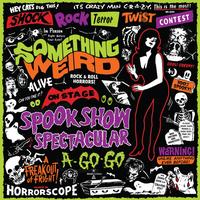 Various Artists - Something Weird-Spook Show Spectacular A Go-Go