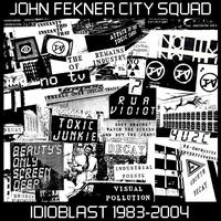 John Fekner City Squad - Idioblast 1983-2004 -  Vinyl Record