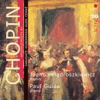 Joanna Madroszkiewicz and Paul Gulda - Chopin: Arrangements for Violin and Piano