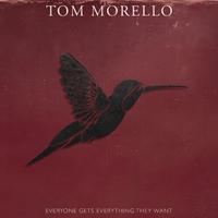 Tom Morello — Everyone Gets Everything They Want