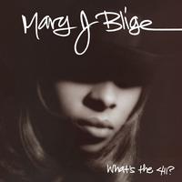 Mary J. Blige - What's The 411?