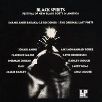 Black Spirits - Black Spirits: Festival Of New Black Poets In America