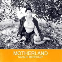 Natalie Merchant - Motherland -  180 Gram Vinyl Record