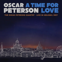 Oscar Peterson - A Time for Love: The Oscar Peterson Quartet - Live in Helsinki, 1987
