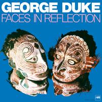George Duke - Faces In Reflection -  180 Gram Vinyl Record