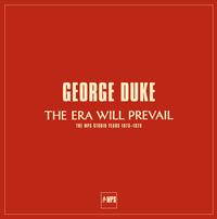 George Duke - The Era Will Prevail (The MPS Studio Years 1973-1976)