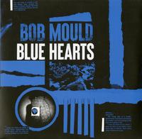 Bob Mould - Blue Hearts -  Vinyl Record