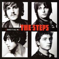 The Steps - Take it all In