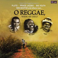 Various Artists - O Reggae, Where Art Thou? -  180 Gram Vinyl Record