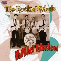 The Rockin' Rebels - Wild Weekend -  180 Gram Vinyl Record
