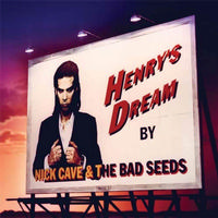 Nick Cave and the Bad Seeds - Henry's Dream